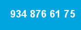 934 876 61 75